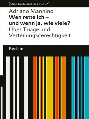 cover image of Wen rette ich – und wenn ja, wie viele? Über Triage und Verteilungsgerechtigkeit